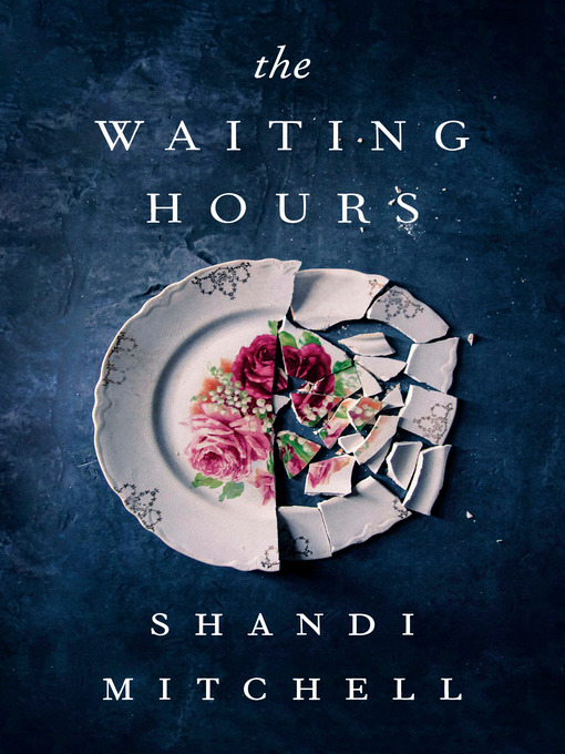 Title details for The Waiting Hours by Shandi Mitchell - Wait list